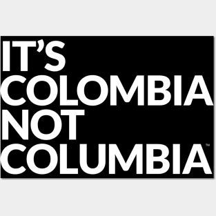IT´S COLOMBIA NOT COLUMBIA Posters and Art